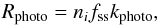 Mathematical equation: \begin{equation} R_{\mathrm{photo}}= n_{{i}}f_{\rm ss}k _{\rm photo}, \end{equation}