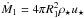 Mathematical equation: \hbox{$\dot{M}_{1} = 4\pi R_{1}^{2} \rho_{\star} u_{\star} $}