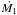 Mathematical equation: \hbox{$\dot{M_{1}}$}