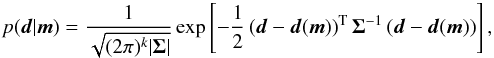 Mathematical equation: \begin{equation} p(\vec{d}|\vec{m})=\frac{1}{\sqrt{(2\pi)^k |\cov|}} \exp \left[ -\frac{1}{2} \left( \vec{d} - \vec{d}(\vec{m})\right)^\mathrm{T} \cov^{-1} \left( \vec{d} - \vec{d}(\vec{m})\right) \right], \label{eq:likelihood} \end{equation}