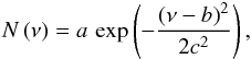 Mathematical equation: \begin{eqnarray} N\left(\nu\right) = a\,\exp\left(-\frac{\left(\nu-b\right)^2}{2c^2}\right), \end{eqnarray}