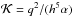 Mathematical equation: \hbox{$\mathcal{K}=q^2/(h^5\alpha)$}