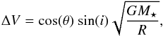 Mathematical equation: \appendix \setcounter{section}{2} \begin{equation} \Delta V = {\rm cos}(\theta)~{\rm sin}(i)\sqrt{\frac{GM_\star}{R}}, \end{equation}