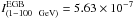 Mathematical equation: \hbox{$I^{{\rm EGB}}_{(1-100 \ {\rm~GeV})} = 5.63 \times 10^{-7}$}