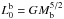 Mathematical equation: \hbox{$L_0^{\rm b}= {GM_{\rm b}^{5/2}}$}