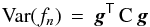 Mathematical equation: \begin{equation} {\rm Var}(f_n)\,=\, \gvec\trans \,\gpcov \, \gvec \label{eqn:varA} \end{equation}