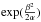 Mathematical equation: \hbox{$\exp(\frac{\beta^2}{2\alpha})$}