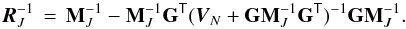 Mathematical equation: \appendix \setcounter{section}{2} \begin{equation} \rmatJ\inv \,=\, \mmatJ\inv - \mmatJ\inv\geomat\trans(\likecovN + \geomat\mmatJ\inv\geomat\trans)\inv\geomat\mmatJ\inv . \label{eqn:rmatJinv} \end{equation}