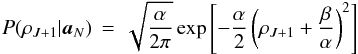 Mathematical equation: \begin{equation} P(\rhoJp | \extvecN) \,=\, \sqrt{\frac{\alpha}{2\pi}} \exp \left[ -\frac{\alpha}{2}\left(\rhoJp + \frac{\beta}{\alpha}\right)^2 \right] \ \label{eqn:rhointF} \end{equation}