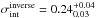 Mathematical equation: \hbox{$\sigma^{\rm inverse}_{\rm int}=0.24^{+0.04}_{0.03}$}