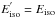 Mathematical equation: \hbox{$E_{\rm iso}^{'} =\displaystyle{E_{\rm iso}}$}