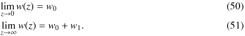Mathematical equation: \begin{eqnarray} &&\lim_{z \to 0}w(z)=w_0\,\\ &&\lim_{z \to \infty}w(z)=w_0+w_1 . \end{eqnarray}