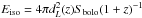 Mathematical equation: \hbox{$E_{\rm iso}=4\pi d^2_{L}(z)S_{\rm bolo}(1+z)^{-1}$}