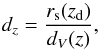 Mathematical equation: \begin{equation} d_z = \frac{r_{\rm s}(z_{\rm d})}{d_V(z)}, \label{eq: defdz} \end{equation}