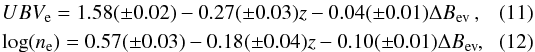 Mathematical equation: \begin{eqnarray} UBV_{\rm e} = 1.58(\pm0.02)-0.27(\pm0.03)z-0.04(\pm0.01)\Delta B_{\rm ev}\ \label{early_model_ubv},\\ \log(n_{\rm e}) = 0.57(\pm0.03)-0.18(\pm0.04)z-0.10(\pm0.01)\Delta B_{\rm ev}, \label{early_model_n} \end{eqnarray}