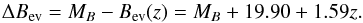 Mathematical equation: \begin{equation} \Delta B_{\rm ev} = M_{B}-B_{\rm ev}(z) = M_{B}+19.90+1.59z . \label{Bstar_eq} \end{equation}
