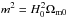 Mathematical equation: \hbox{$m^2 = H_0^2\Omega_{{\rm m}0}$}