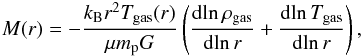Mathematical equation: \begin{eqnarray} \label{thermalmass} M(r) = -\frac{k_{\rm B}r^2T_{\rm gas}(r)}{\mu m_{\rm p}G}\left(\frac{{\rm d}\!\ln\rho_{\rm gas}}{{\rm d}\!\ln r} + \frac{{\rm d}\!\ln T_{\rm gas}}{{\rm d}\!\ln r} \right), \end{eqnarray}
