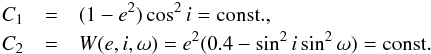 Mathematical equation: \begin{eqnarray} \label{eq:6} C_{1}&=&(1-e^{2})\cos^{2} i=\rm const., \\ C_{2}&=&W(e,i,\omega)=e^{2}(0.4-\sin^{2}i\sin^{2}\omega)=\rm const.\nonumber \end{eqnarray}