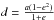 Mathematical equation: \hbox{$d= \frac{a (1-e^2)}{1+e}$}