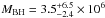 Mathematical equation: \hbox{$M_{\rm BH}=3.5^{+6.5}_{-2.4}\times10^{6}$}