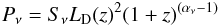 Mathematical equation: \begin{eqnarray} P_{\nu}=S_{\nu} L_{\rm D}(z)^{2} (1+z)^{(\alpha_{\nu}-1)} \end{eqnarray}