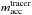 Mathematical equation: \hbox{$m_\mathrm{acc}^\mathrm{tracer}$}