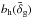 Mathematical equation: \hbox{$b_{\rm h}(\bar \delta_{\rm g})$}