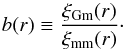 Mathematical equation: \begin{equation} b(r) \equiv \frac{\xi_{\rm Gm}(r)}{\xi_{\rm mm}(r)}\cdot \label{eq:b1_xi} \end{equation}