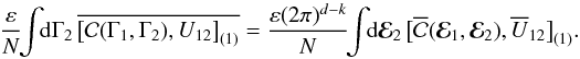 Mathematical equation: \begin{eqnarray*} \frac{\varepsilon}{N} \!\! \int \!\! \rd \Gamma_{2} \, \overline{\big[ \mathcal{C} (\Gamma_{1} , \Gamma_{2}) , U_{12} \big]_{(1)}} = \frac{ \varepsilon (2 \pi)^{d - k} }{N} \!\! \int \!\! \rd \bR_{2} \, \big[ \oC (\bR_{1} , \bR_{2}) , \oU_{12} \big]_{(1)} . \end{eqnarray*}