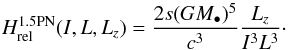 Mathematical equation: \appendix \setcounter{section}{1} \begin{equation} H_{\rm rel}^{\rm 1.5PN} (I , L , L_{z}) = \frac{2 s (G M_{\bullet})^{5}}{c^{3}} \frac{L_{z}}{I^{3} L^{3}}\cdot \label{definition_H_rel_1.5} \end{equation}