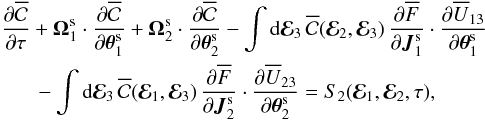 Mathematical equation: \appendix \setcounter{section}{2} \begin{eqnarray} \, \frac{\partial \oC}{\partial \tau} &+& \bm{\Omega}_{1}^{\rm s} \cdot \frac{\partial \oC}{\partial \bm{\theta}_{1}^{\rm s}} + \bm{\Omega}_{2}^{\rm s} \cdot \frac{\partial \oC}{\partial \bm{\theta}_{2}^{\rm s}} - \int \rd \bR_{3} \, \oC (\bR_{2} , \bR_{3}) \, \frac{\partial \oF}{\partial \bm{J}_{1}^{\rm s}} \cdot \frac{\partial \oU_{13}}{\partial \bm{\theta}_{1}^{\rm s}} \nonumber \\ & \, - & \int \rd \bR_{3} \, \oC (\bR_{1} , \bR_{3}) \, \frac{\partial \oF}{\partial \bm{J}_{2}^{\rm s}} \cdot \frac{\partial \oU_{23}}{\partial \bm{\theta}_{2}^{\rm s}} = S_{2} (\bR_{1} , \bR_{2} , \tau) , \label{rewrite_BBGKY_2_solving} \end{eqnarray}