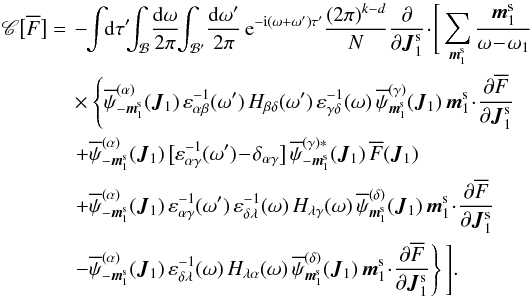 Mathematical equation: \appendix \setcounter{section}{2} \begin{eqnarray} \mathscr{C} \big[ \oF \big] &= & \, - \!\! \int \!\! \rd \tau ' \!\! \!\!\ \int_{\mathcal{B}} \! \frac{\rd \omega}{2 \pi} \!\! \int_{\mathcal{B}'} \! \frac{\rd \omega'}{2 \pi} \, \re^{- \ri (\omega + \omega') \tau'} \frac{(2 \pi)^{k - d}}{N} \frac{\partial }{\partial \bm{J}_{1}^{\rm s}} \!\cdot\! \Bigg[ \sum_{\bm{m}_{1}^{\rm s}} \frac{\bm{m}_{1}^{\rm s}}{\omega \!-\! \omega_{1}} \nonumber \\ && \, \times \left\{ \opsi^{(\alpha)}_{- \bm{m}_{1}^{\rm s}} (\bm{J}_{1}) \, \varepsilon_{\alpha \beta}^{-1} (\omega') \, H_{\beta \delta} (\omega') \, \varepsilon_{\gamma \delta}^{-1} (\omega) \, \opsi^{(\gamma)}_{\bm{m}_{1}^{\rm s}} (\bm{J}_{1}) \, \bm{m}_{1}^{\rm s} \!\cdot\! \frac{\partial \oF}{\partial \bm{J}_{1}^{\rm s}} \nonumber \right.\\ && \, \left.+ \opsi^{(\alpha)}_{- \bm{m}_{1}^{\rm s}} (\bm{J}_{1}) \, \big[ \varepsilon_{\alpha \gamma}^{-1} (\omega') \!-\! \delta_{\alpha \gamma} \big] \, \opsi^{(\gamma) *}_{- \bm{m}_{1}^{\rm s}} (\bm{J}_{1}) \, \oF (\bm{J}_{1}) \nonumber \right.\\ && \,\left. +\opsi^{(\alpha)}_{- \bm{m}_{1}^{\rm s}} (\bm{J}_{1}) \, \varepsilon_{\alpha \gamma}^{-1} (\omega') \, \varepsilon_{\delta \lambda}^{-1} (\omega)\, H_{\lambda \gamma} (\omega) \, \opsi^{(\delta)}_{\bm{m}_{1}^{\rm s}} (\bm{J}_{1}) \, \bm{m}_{1}^{\rm s} \!\cdot\! \frac{\partial \oF}{\partial \bm{J}_{1}^{\rm s}} \nonumber \right.\\ && \,\left. - \opsi^{(\alpha)}_{- \bm{m}_{1}^{\rm s}} (\bm{J}_{1}) \, \varepsilon_{\delta \lambda}^{-1} (\omega) \, H_{\lambda \alpha} (\omega) \, \opsi^{(\delta)}_{\bm{m}_{1}^{\rm s}} (\bm{J}_{1}) \, \bm{m}_{1}^{\rm s} \!\cdot\! \frac{\partial \oF}{\partial \bm{J}_{1}^{\rm s}} \right\} \Bigg] . \label{collision_operator_4} \end{eqnarray}