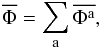 Mathematical equation: \appendix \setcounter{section}{2} \begin{equation} \oP = \sum_{\ra} \oPa , \label{total_selfconsistent_potential} \end{equation}