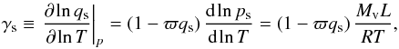 Mathematical equation: \begin{eqnarray} \label{defgammasat} \gammasat\equiv\pdc{\ln \qsat}{\ln T}{\press}= \left(1-\mratio \qsat \right)\dd{\ln \psat}{\ln T}= \left(1-\mratio \qsat \right)\frac{\Mvap\latent}{\Rgp \temp}, \end{eqnarray}