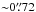 Mathematical equation: \hbox{${\sim}0\farcs72$}