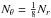 Mathematical equation: \hbox{$N_\theta = \tfrac{1}{8} N_r$}