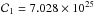 Mathematical equation: \hbox{$\mathcal{C}_{1}=7.028\times 10^{25}$}