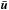 Mathematical equation: \hbox{$\boldsymbol{\bar{u}}$}
