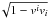 Mathematical equation: \hbox{$\!\sqrt{1-v^{i}v_{i}}$}