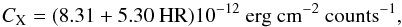 Mathematical equation: \begin{equation} C_{\rm X} = (8.31 + 5.30 \ \textrm{HR}) 10^{-12}~ \textrm{erg} \ \textrm{cm}^{-2} \ \textrm{counts}^{-1}, \end{equation}