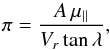 Mathematical equation: \begin{equation} \label{eq_plxind} \pi=\frac{A\,\mu_{\parallel}}{V_{r}\tan\lambda} , \end{equation}