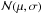 Mathematical equation: \hbox{$\mathcal{N}(\mu,\sigma)$}