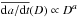 Mathematical equation: \hbox{$\overline{{\rm d}a/{\rm d}t}(D) \propto D^a$}