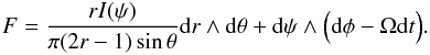 Mathematical equation: \begin{eqnarray} \label{eq:F} F=\frac{r I(\psi)}{\pi(2r-1)\sin\theta} {\rm d}r\wedge {\rm d}\theta + {\rm d}\psi \wedge\Big( {\rm d}\phi -\Omega {\rm d}t \Big) . \end{eqnarray}