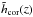 Mathematical equation: \hbox{$\thcor(z)$}