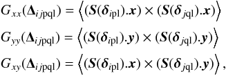 Mathematical equation: \appendix \setcounter{section}{1} \begin{eqnarray} \begin{aligned} &\gxx(\Dijpql) = \aver{({\vec S}(\dipl).{\vec x})\times ({\vec S}(\djql).{\vec x}) }\\ &\gyy(\Dijpql) = \aver{({\vec S}(\dipl).{\vec y})\times ({\vec S}(\djql).{\vec y}) }\\ &\gxy(\Dijpql) = \aver{({\vec S}(\dipl).{\vec x})\times ({\vec S}(\djql).{\vec y}) }, \end{aligned} \end{eqnarray}