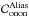 Mathematical equation: \hbox{$\Conon^\text{Alias}$}