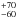 Mathematical equation: \hbox{$^{+70}_{-60}$}