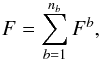 Mathematical equation: \begin{equation} F = \sum_{b=1}^{n_b} F^b, \label{eq:flux} \end{equation}